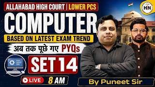 Computer For Allahabad High Court &amp; Lower PCS | PYQ Marathon Set 14| Based on Latest Exam PuneetSir