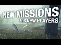 NEW MISSIONS for New Players!