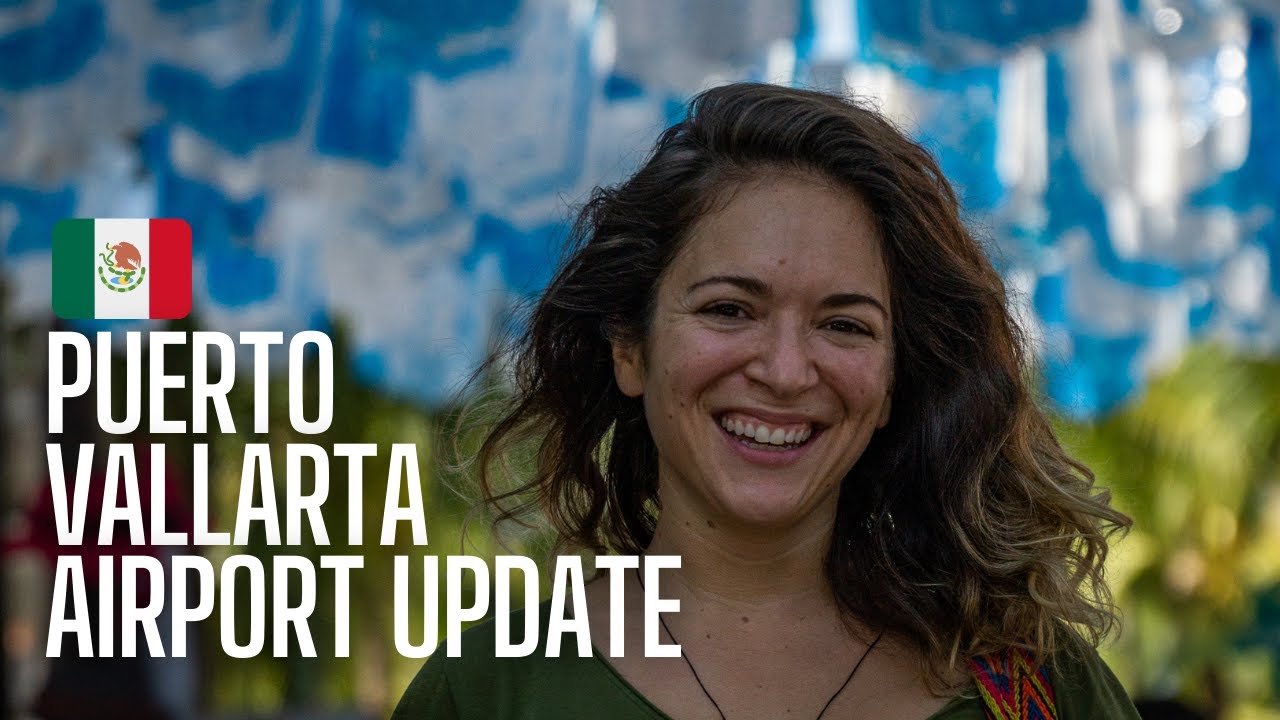Puerto Vallarta Airport During Covid 19 What You Need To Know Youtube