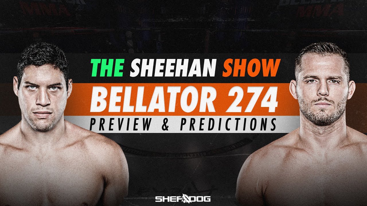 The Sheehan Show Bellator 274 Preview, Predictions and Analysis