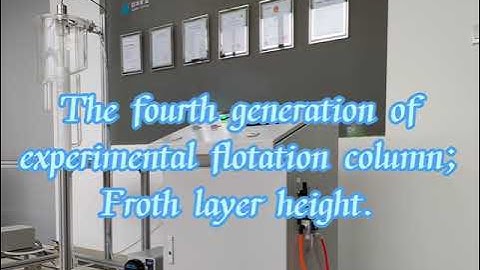 Froth layer height control_Laboratory Column Flotation Cell,laboratory flotation column