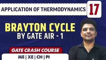 Application of Thermodynamics 17 l Brayton Cycle l ME | GATE Crash Course