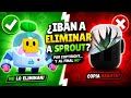 SPROUT NO SERÁ ELIMINADO del JUEGO