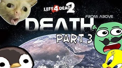 L4D2 Death From Above Part 3 THE GOOD OLD DAYS