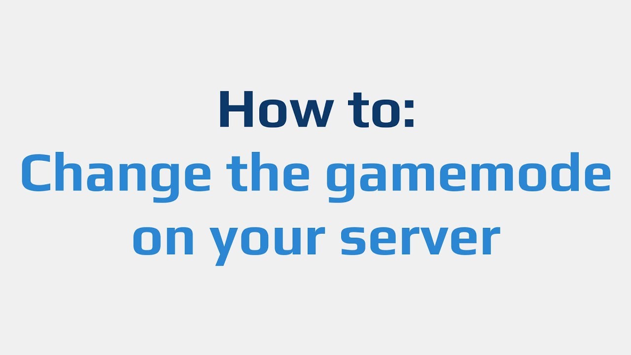How To Change The Default Gamemode On Your Server Youtube