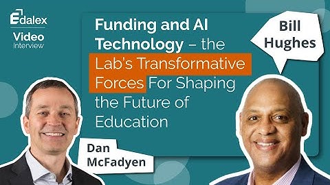 Funding and AI Technology – the Lab’s Transformative Forces For Shaping the Future of Education