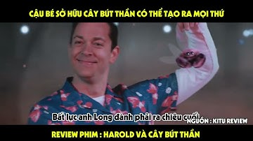 REVIEW PHIM CẬU BÉ SỞ HỮU CÂY BÚT THẦN KỲ  ||  HAROLD VÀ CÂY BÚT THẦN 2024 || KITU REVIEW
