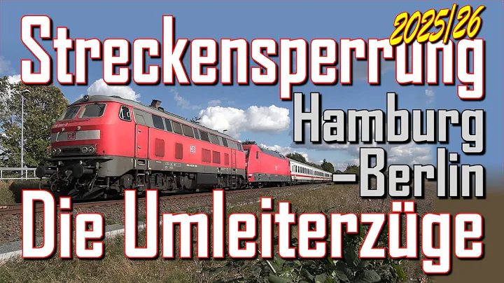 Streckensperrung 2025/26 Hamburg–Berlin. Die Umleiterzüge. Amerikalinie. Lübeck–Bad Kleinen. Schnega