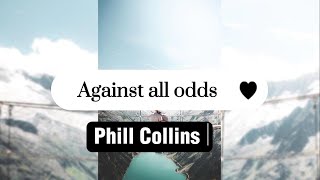 AGAINST ALL ODDS - PHIL COLLINS - TRADUÇÃO