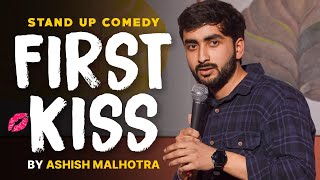 First Kiss Story | Stand up Comedy by Ashish Malhotra