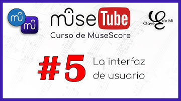 🏠 Interfaz de usuario en MuseScore 🔵 MuseTube #5 (Curso MuseScore)