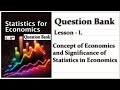 Concept of Economics and Significance of Statistics in Economics.