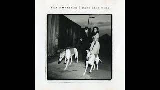 Days Like This - Van Morrison - From the 1995 Album - 'Days Like This'