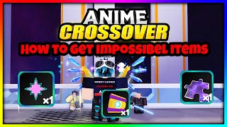 Anime Crossover Defense How to get the Impossible Materials and what do they do?