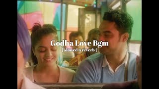 Godha Love Bgm slowed to perfection