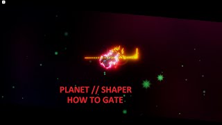 PLANET// SHAPER HOW TO USE VOID//GATE!