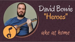 Uke at Home: Heroes - David Bowie - Key of D