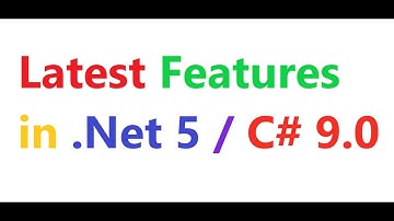 Latest features in .Net 5 / C# 9.0