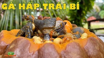 GÀ RI HẤP TRÁI BÍ - đậm đà mùi vị món ngon xứ vườn| Đặc sản miền sông nước