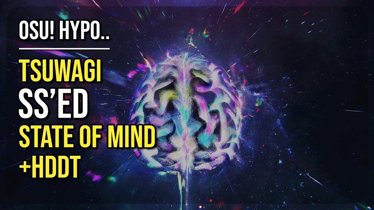 osu! Hypo.. | [9.5★] Tsuwagi SS'ed State Of Mind [Rise] +HDDT