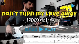 Vignette de la vidéo "Incognito - Don't turn my love away | BASS PLAY Cover"