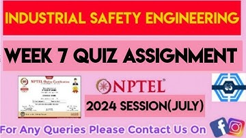 Industrial Safety Engineering Week 7 Quiz Assignment Solution | NPTEL 2024(July) | SWAYAM