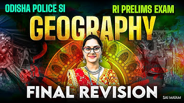 Odisha SI, RI ARI AMIN 2025 | Geography Marathon Class by Sai Ma