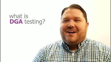 What Is DGA Testing?