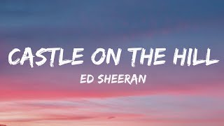 Ed Sheeran  Castle On The Hill s
