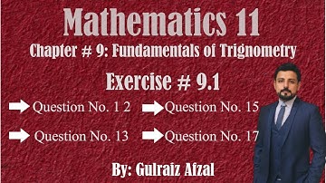 Fundamentals of Trigonometry, Ex # 9.1, Question # 12, 13, 15 & 17, Math 11, Lec_04
