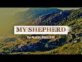 Austin Blanchfill MY SHEPHERD Lyric Video Psalm 23 Song mp3