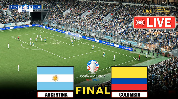 🔴 TRỰC TIẾP: Argentina vs Colombia - Chung kết Copa America 2024 | Truyền phát toàn bộ trận đấu PES