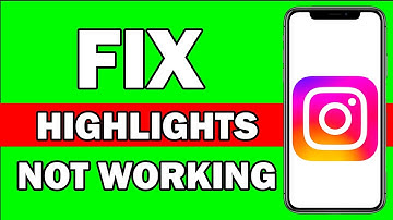 How To Fix Highlights Not Working On Instagram | Story Highlights Not Working Instagram