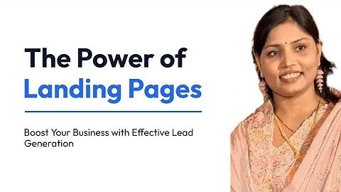 The Power of Landing pages, Boost Your Business with Effective Lead Generation