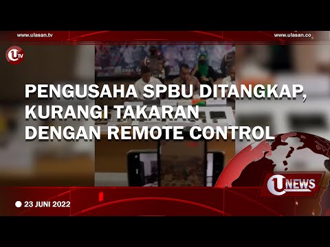 SPBU NAKAL, KURANGI TAKARAN BBM DENGAN REMOTE CONTROL | U-NEWS