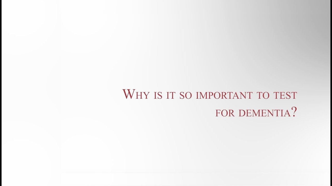 Why is it Important to Test for Dementia?  