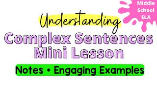 Complex Sentences Mini Lesson for Middle School