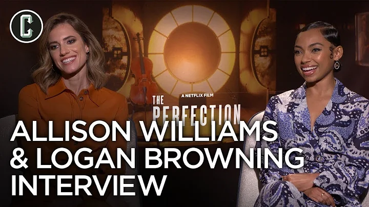 The Perfection: Allison Williams & Logan Browning Interview