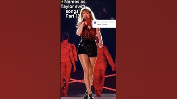 ✨Names as Taylor Swift songs✨part 13 #taylorswift  #erastour