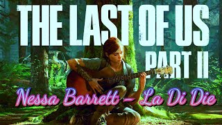 The Last of Us II - La Di Die