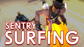 A Guide To Sentry Surfing [TF2]