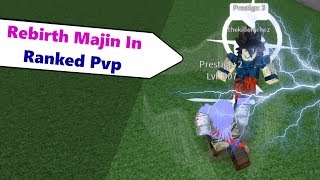 Lvl 700 Android Rebirth In Ranked Pvp Dbz Final Stand - roblox dbz final stand majin