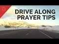 Drive Along Prayer Tips