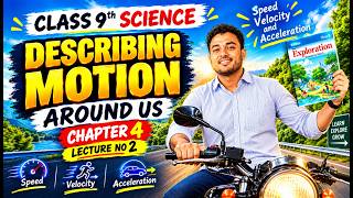 Describing Motion Around Us Chapter 4 Lecture 2 |  Class 9th | Science 11th entrance