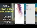 Top 4 Best Motorola Smartphone Under 8000 to 17000 | June 2020