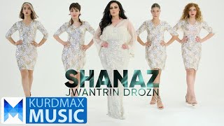 Shanaz - Jwantrin Drozn | شاناز - جوانترین درۆزن