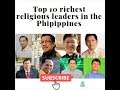 Top 10 Richest Religious Leaders in the Philippines