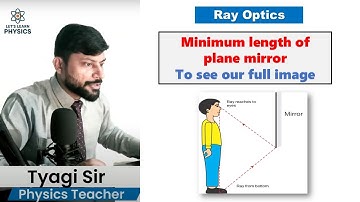 L14 Minimum length of mirror to see our full image || NEET & JEE || CLASS 12 || OLYMPIADS