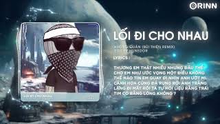 Lối Đi Cho Nhau (Bùi Thiện Remix) - Hùng Quân |Ta Tự Hỏi Liệu Rằng Trái Tim Có Bằng Lòng Không Remix