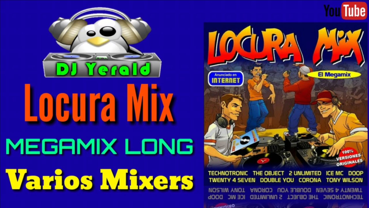 locura mix megamix long youtube locura mix megamix long youtube